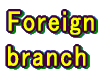 Foreign  branch